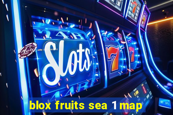 blox fruits sea 1 map